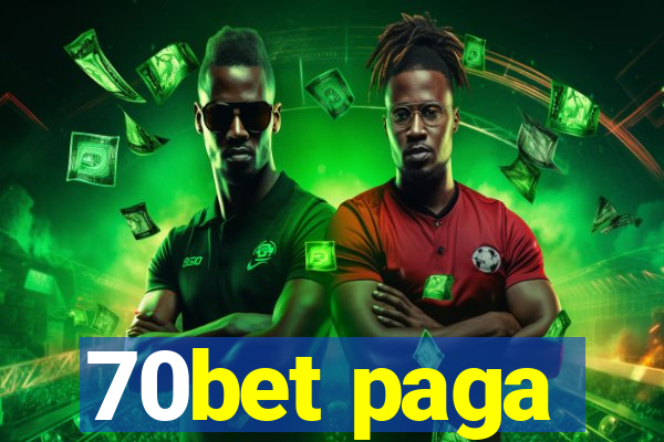 70bet paga
